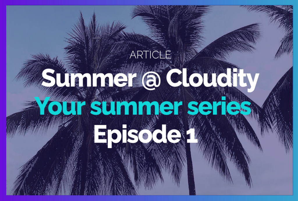 Summer @ Cloudity : Your Summer Series